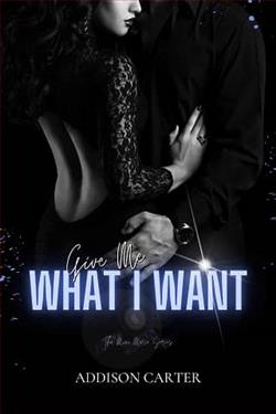 Give Me What I Want by Addison Carter