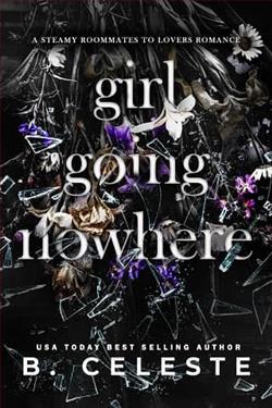 Girl Going Nowhere by B. Celeste