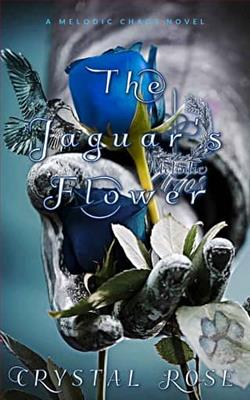 The Jaguar's Flower by Crystal Rose