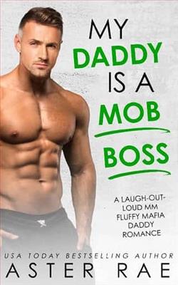 My Daddy Is A Mob Boss by Aster Rae