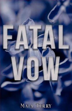 Fatal Vow by Maia Terry