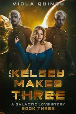 And Kelsey Makes Three by Viola Quincy