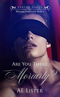 Are You There, Moriarty? by A.E. Lister