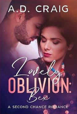 Lovely Oblivion: Bex by A.D. Craig