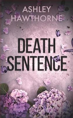 Death Sentence by Ashley Hawthorne