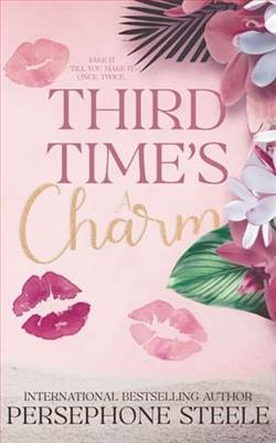 Third Time's A Charm by Persephone Steele