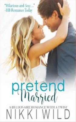 Pretend Married (A Billionaire Love Story) by Nikki Wild