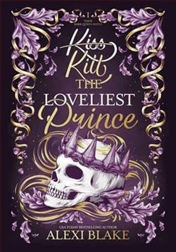 Kill the Loveliest Prince by Alexi Blake
