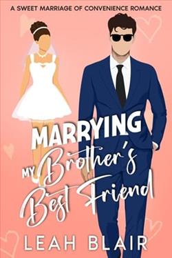 Marrying My Brother's Best Friend by Leah Blair