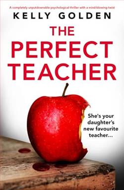 The Perfect Teacher by Kelly Golden