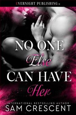 No One Else Can Have Her by Sam Crescent