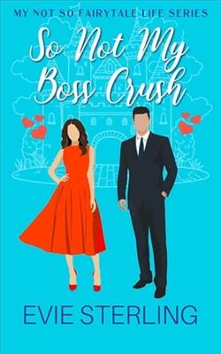 So Not My Boss Crush by Evie Sterling