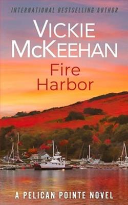 Fire Harbor by Vickie McKeehan