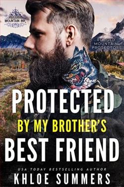 Protected By my Brothers Best Friend by Khloe Summers