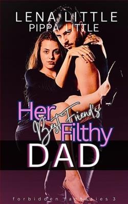 Her Best Friend's Filthy Dad by Lena Little