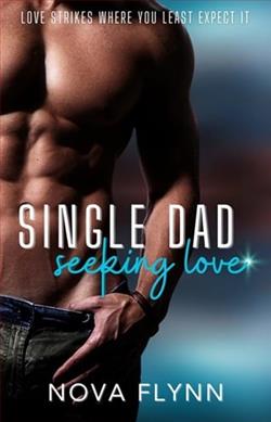 Single Dad Seeking Love by Nova Flynn